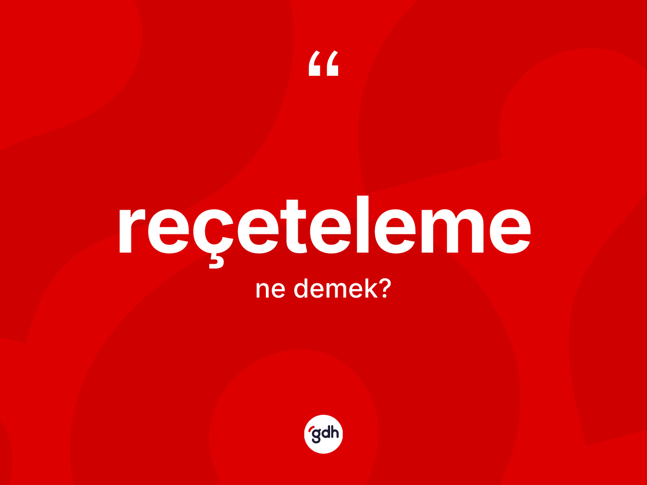 Reçeteleme ne anlama gelir? Reçetelemenin TDK'ya göre anlamı nedir?