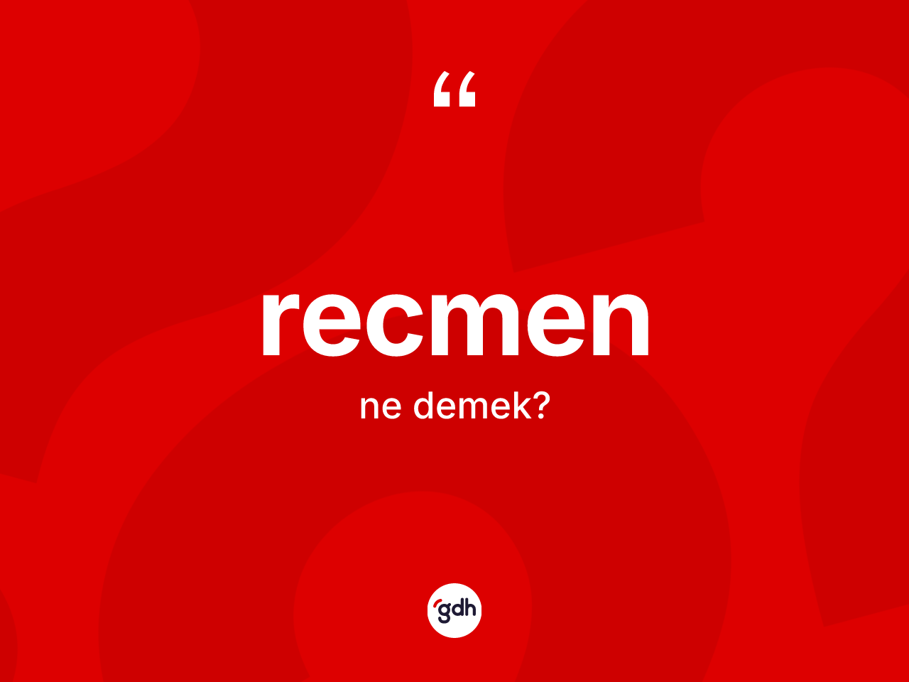 Recmen kelimesi ne demek? Recmen kelimesinin kaç farklı anlamı var?