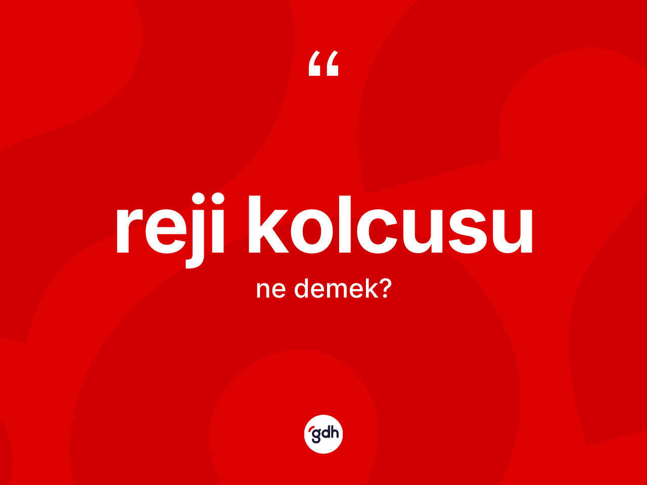 Reji kolcusu kelimesinin anlamı nedir? Reji kolcusu kelimesinin özellikleri nelerdir?