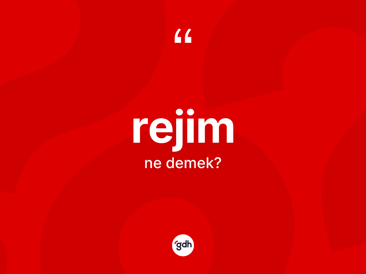 Rejim kelimesi ne anlama gelir? Rejimin kısaca tanımı nedir?