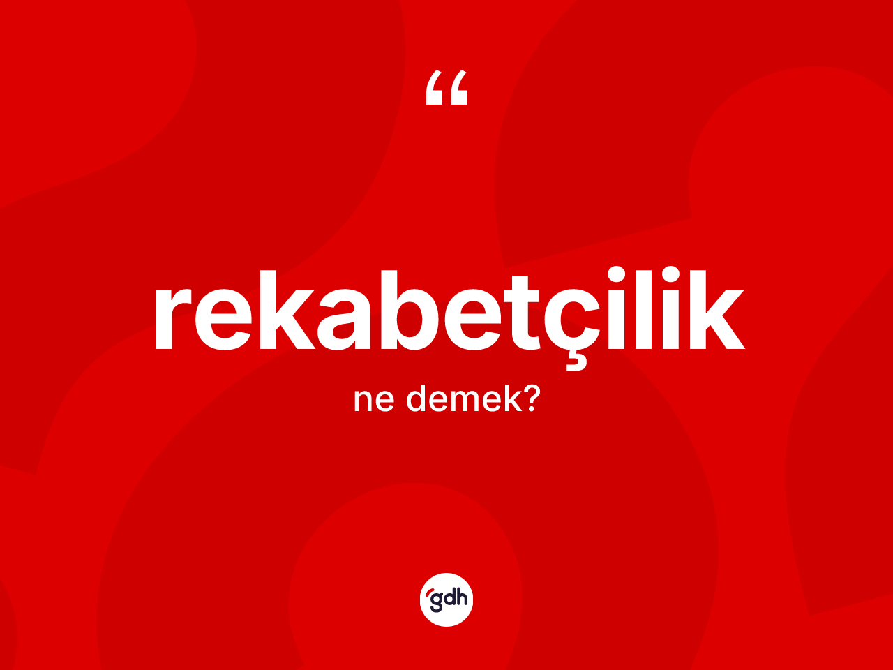 Rekabetçilik nedir? Rekabetçiliğin TDK'ya göre anlamı nedir?
