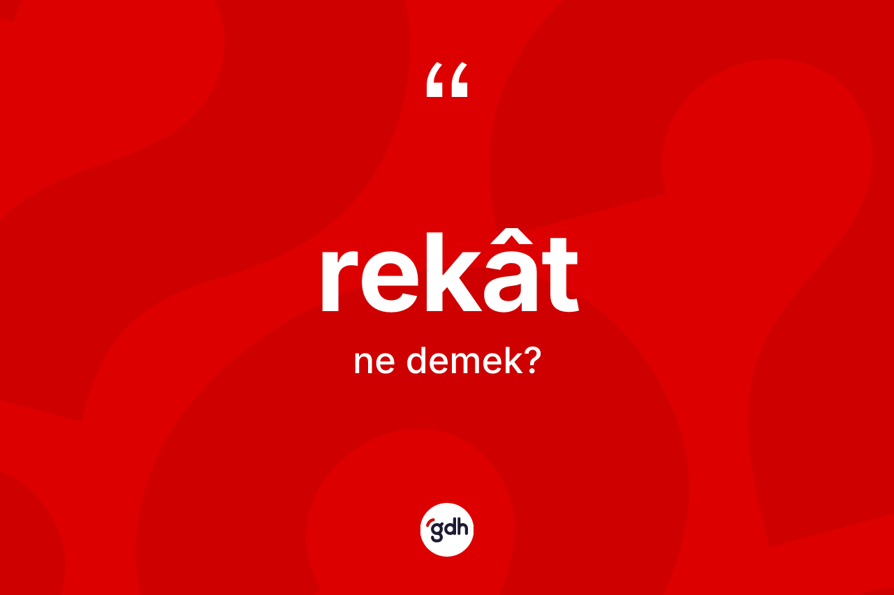 Rekât kelimesinin anlamı nedir? Rekâtin TDK'ya göre anlamı nedir?