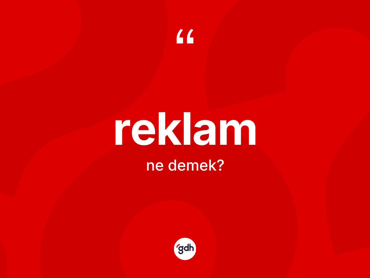 Reklam kelimesinin tanımı nedir? Reklam kelimesinin TDK'ya göre açıklaması nedir?