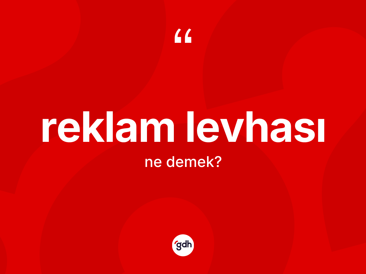 Reklam levhası kelimesi ne anlama gelir? Reklam levhası kelimesinin kaç farklı anlamı var?