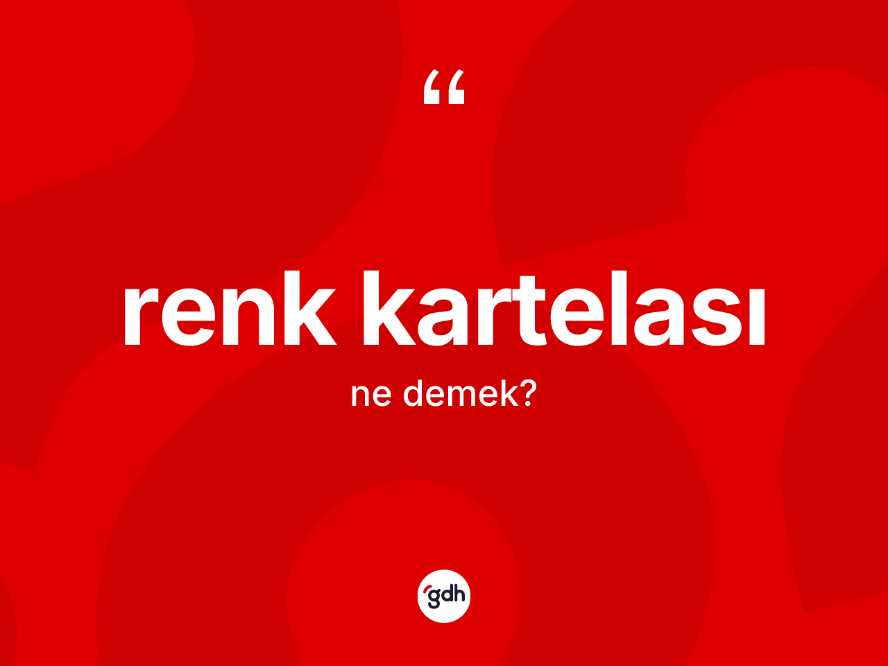 Renk kartelası kelimesinin sözlükteki tanımı nedir? Renk kartelasının halk arasındaki kullanımı nasıldır?