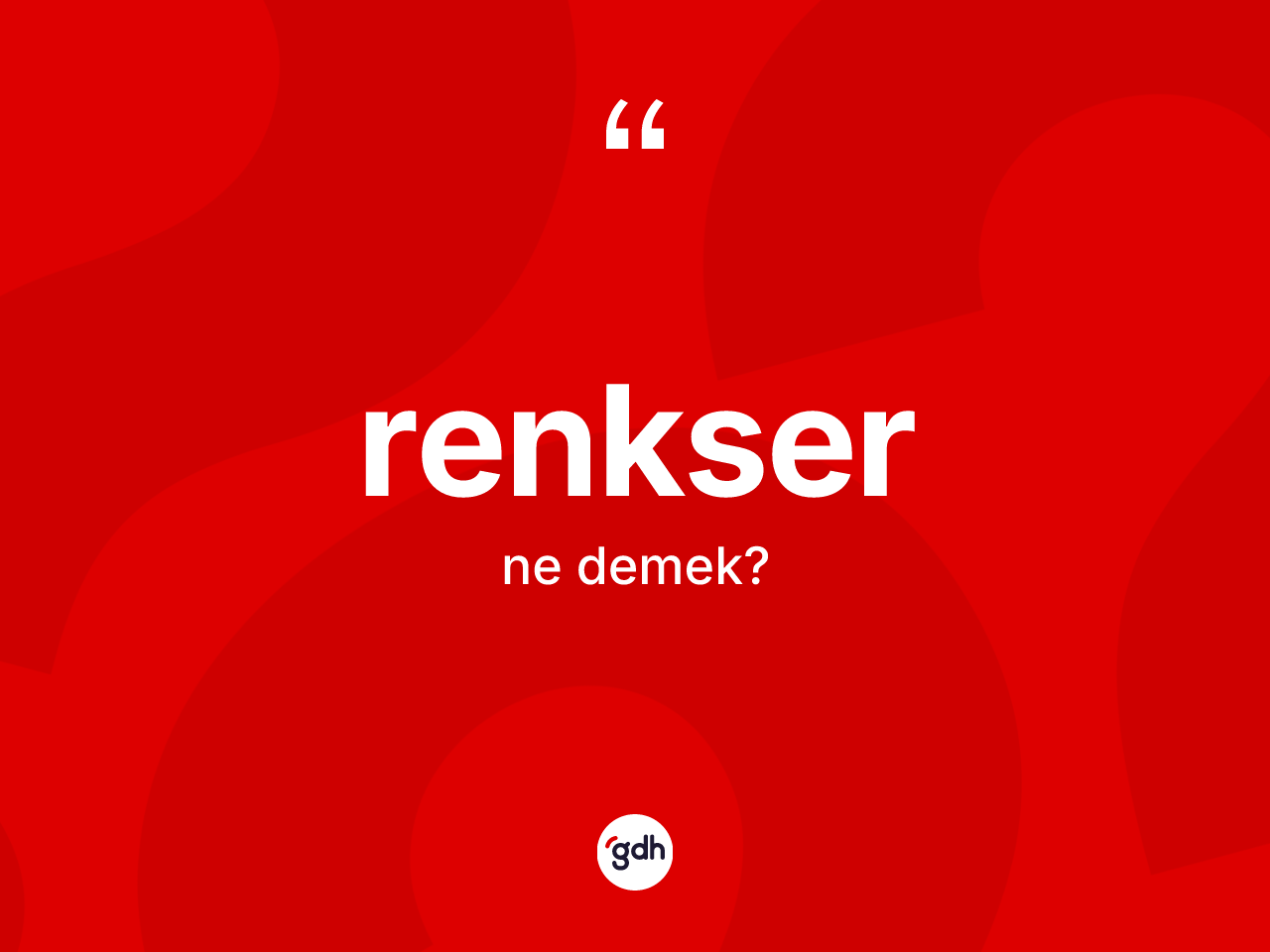 Renkser kelimesi ne demek? Renkser kelimesinin özellikleri nelerdir?