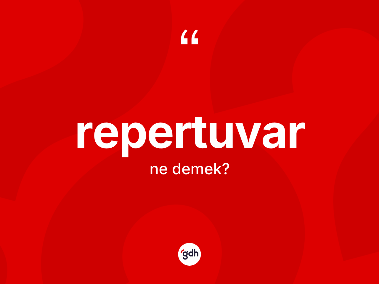 Repertuvar kelimesi ne demek? Repertuvar kelimesinin TDK anlamı nedir?