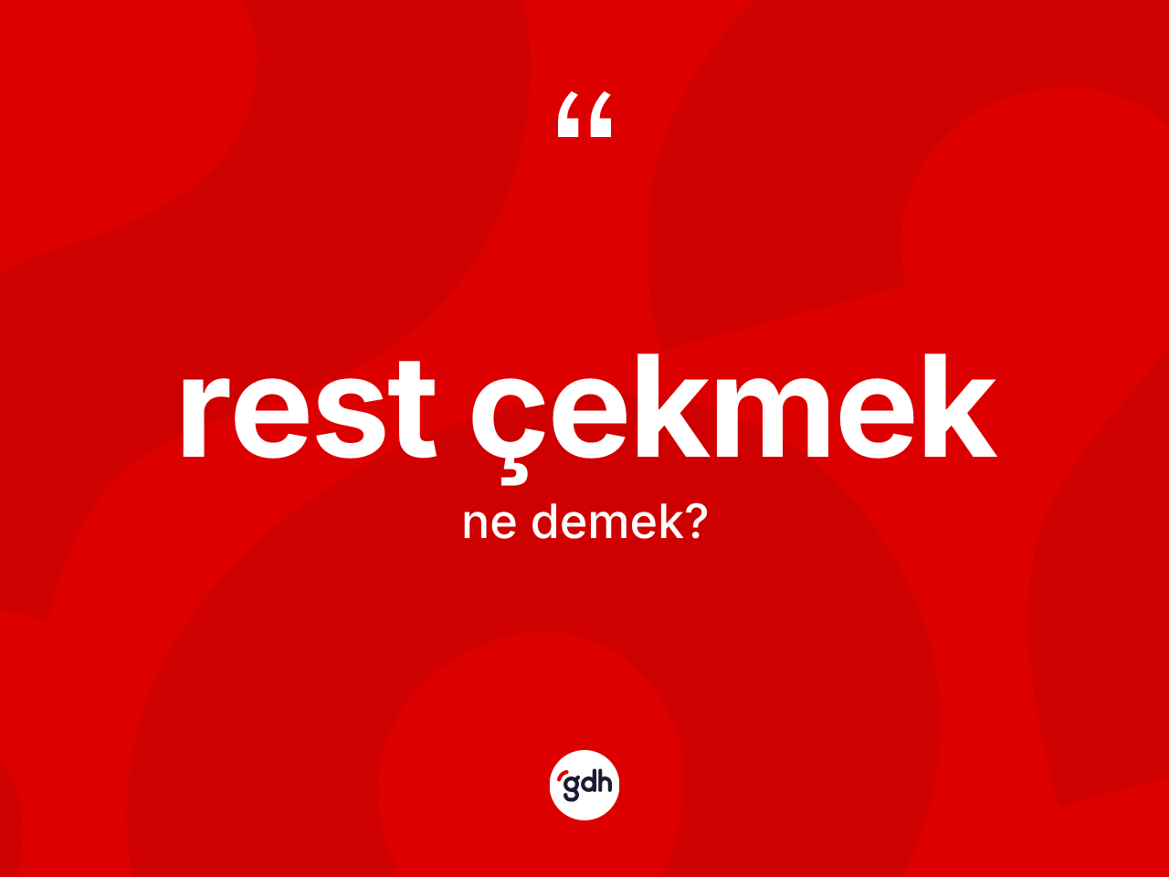 Rest çekmek ifadesinin anlamı nedir? Rest çekmek ifadesinin TDK anlamı nedir?