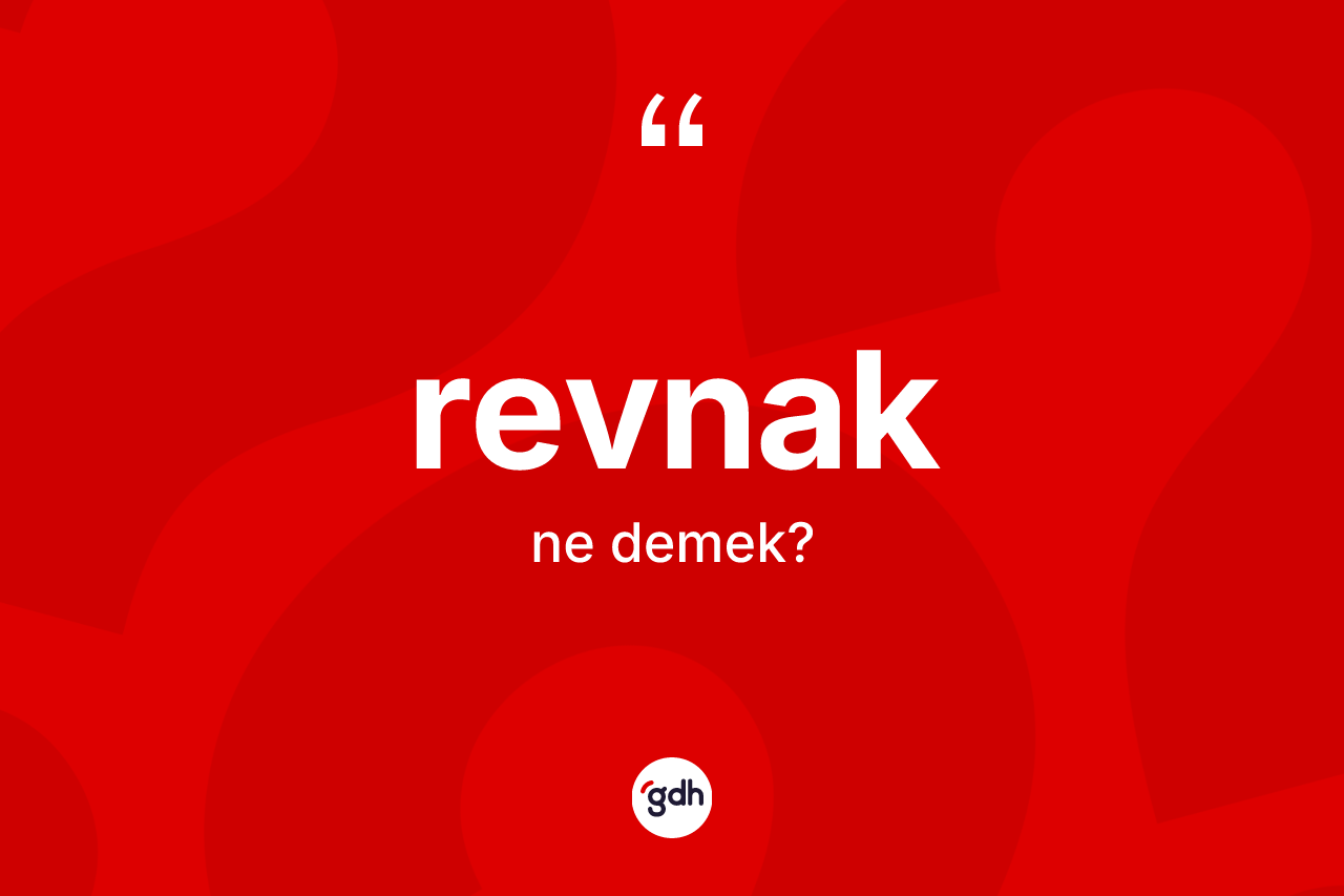 Revnak ne demek? Revnağın halk arasındaki kullanımı nasıldır?