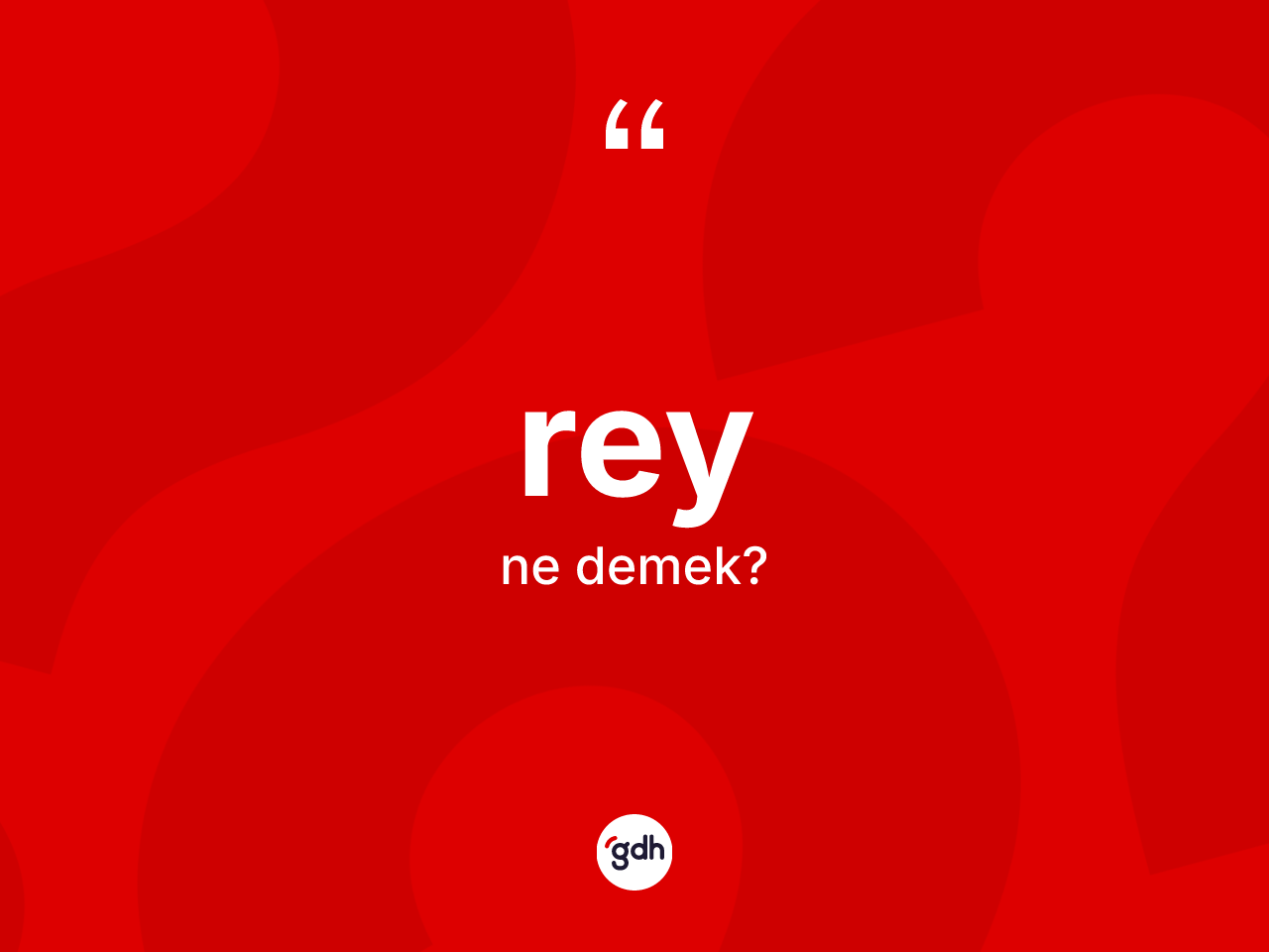 Rey nedir? Reyin halk arasındaki kullanımı nasıldır?