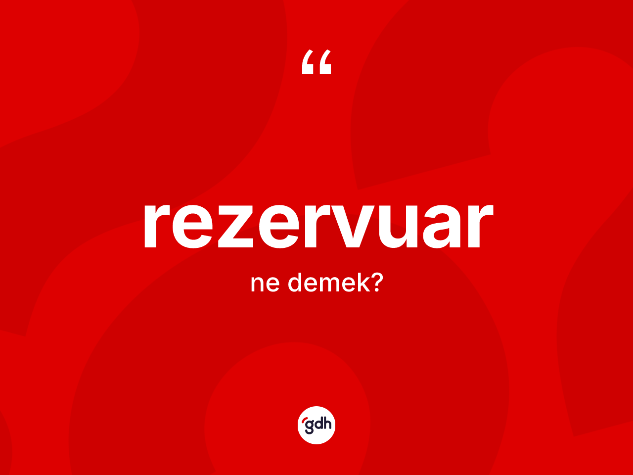 Rezervuar kelimesi ne demek? Rezervuar kelimesinin TDK'ya göre açıklaması nedir?