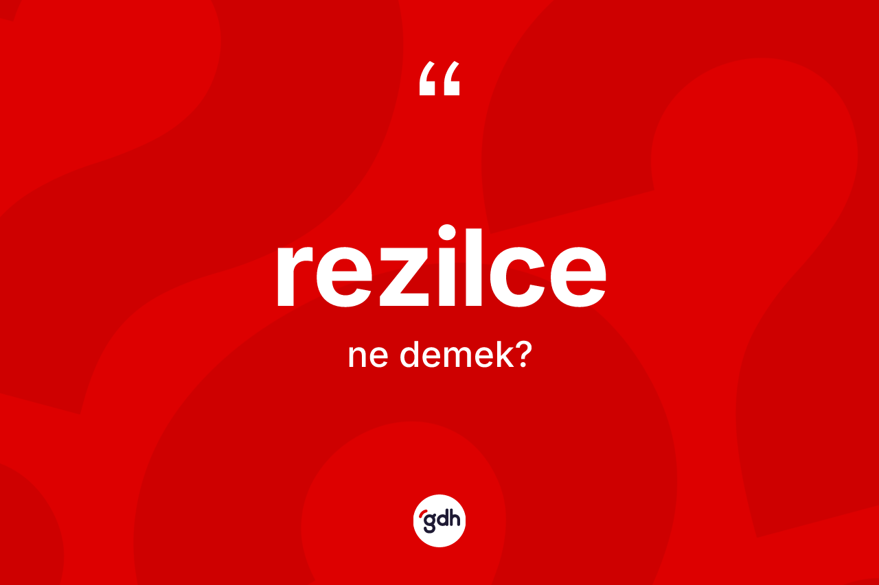 Rezilce kelimesinin tanımı nedir? Rezilcenin TDK'ya göre anlamı nedir?