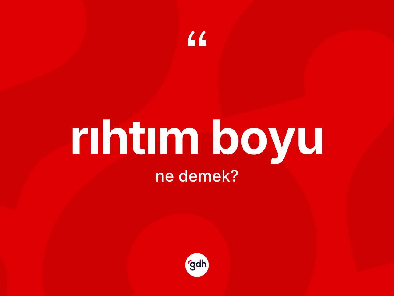 Rıhtım boyu kelimesi nedir? Rıhtım boyu kelimesinin özellikleri nelerdir?