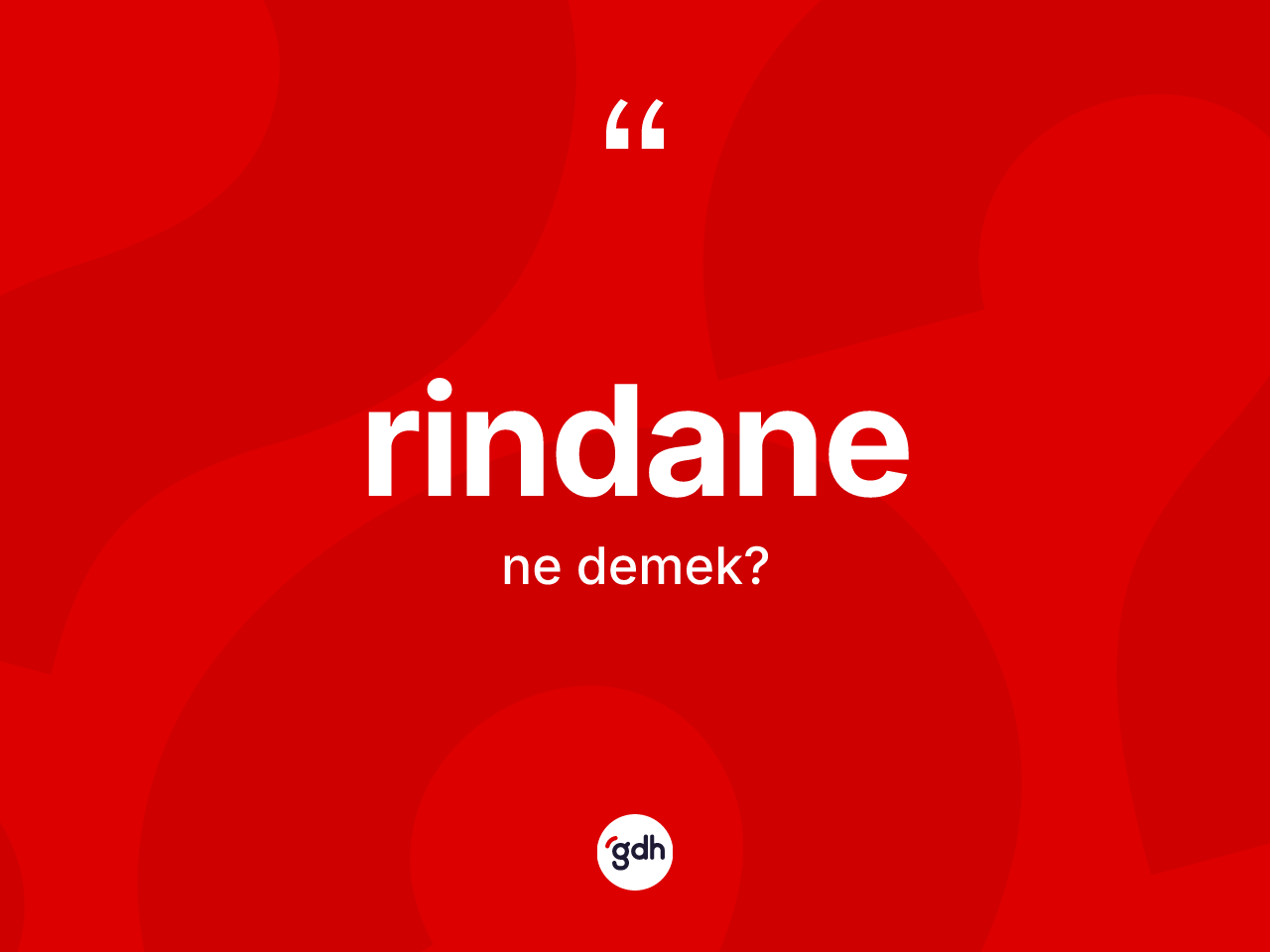 Rindane kelimesinin sözlükteki tanımı nedir? Rindanenin kısaca tanımı nedir?