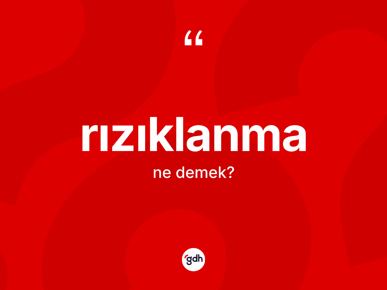 Rızıklanma kelimesinin tanımı nedir? Rızıklanmanın TDK'ya göre anlamı nedir?