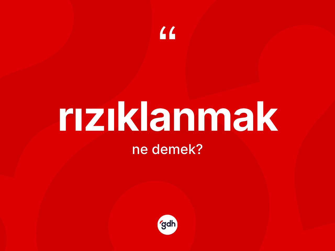 Rızıklanmak nedir? Rızıklanmağın TDK'ya göre anlamı nedir?