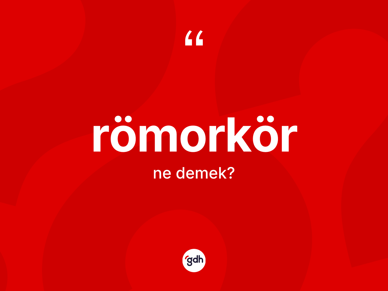 Römorkör kelimesinin anlamı nedir? Römorkörün TDK'ya göre anlamı nedir?