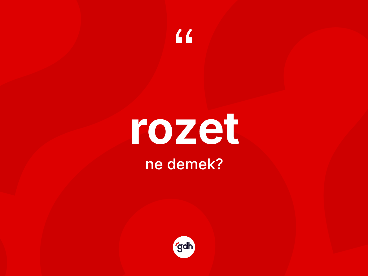 Rozet kelimesinin anlamı nedir? Rozet kelimesinin TDK anlamı nedir?