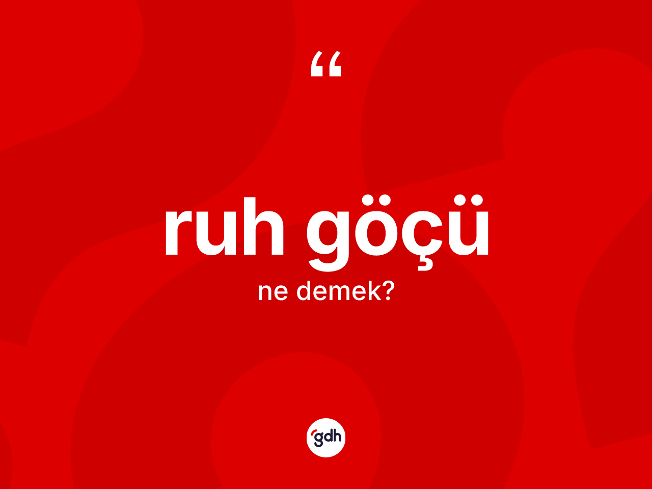 Ruh göçü kelimesinin tanımı nedir? Ruh göçü kelimesinin TDK anlamı nedir?
