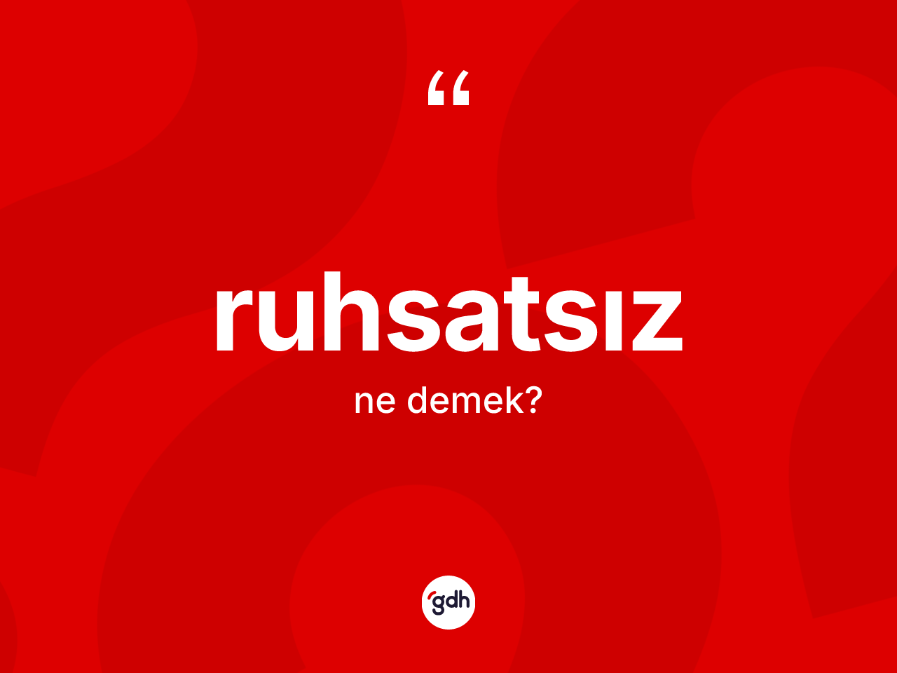 Ruhsatsız ne demek? Ruhsatsız kelimesinin TDK'ya göre açıklaması nedir?