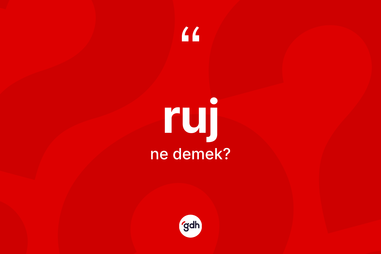 Ruj kelimesinin sözlükteki tanımı nedir? Ruj kelimesinin TDK'ya göre açıklaması nedir?