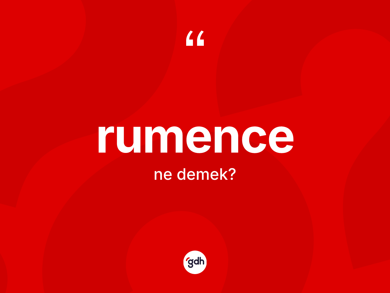 Rumence kelimesinin anlamı nedir? Rumence kelimesinin özellikleri nelerdir?