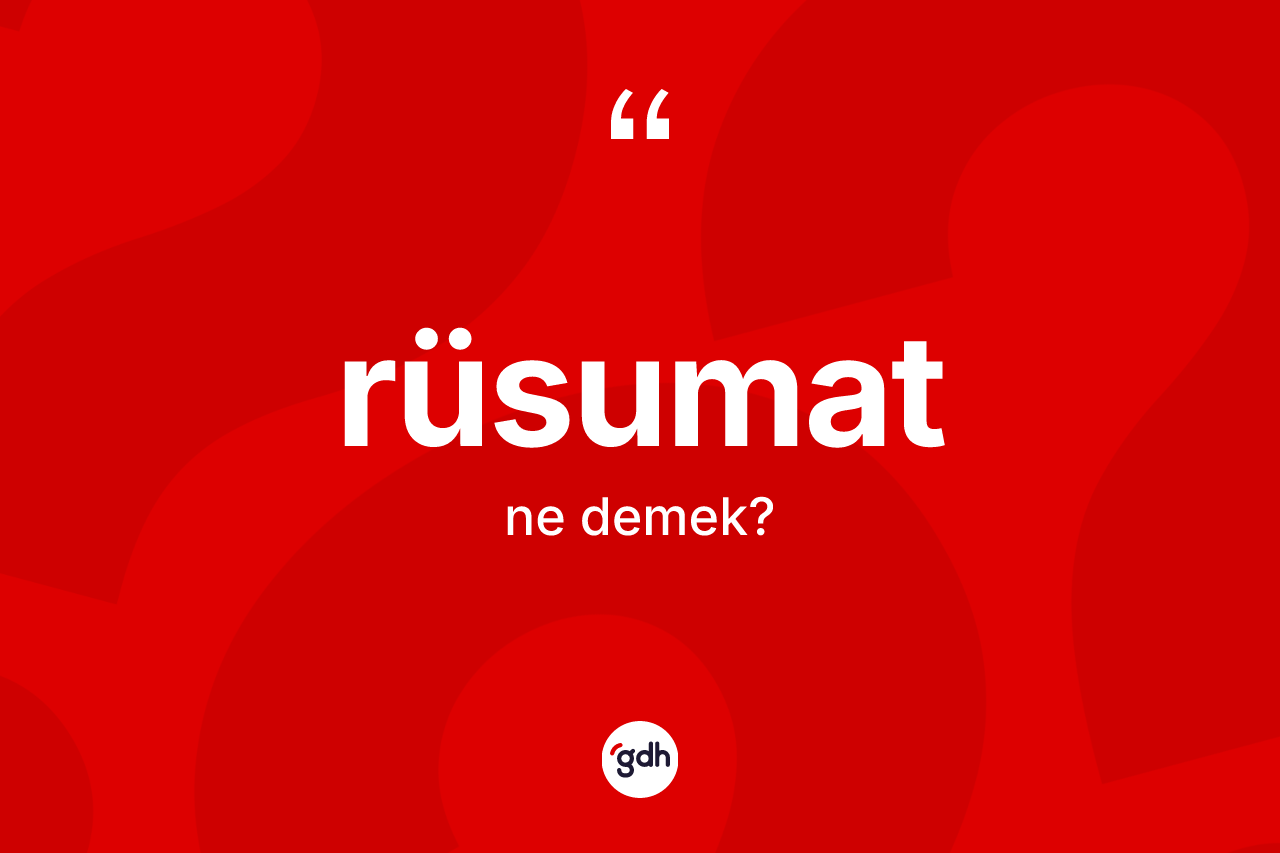 Rüsumat ne demek? Rüsumatın kısaca tanımı nedir?
