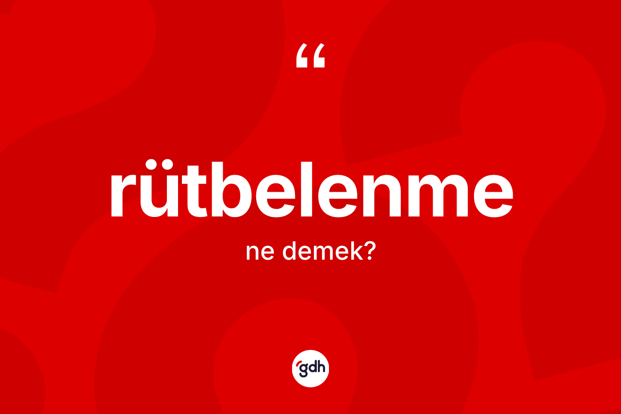 Rütbelenme ne demek? Rütbelenme kelimesinin özellikleri nelerdir?