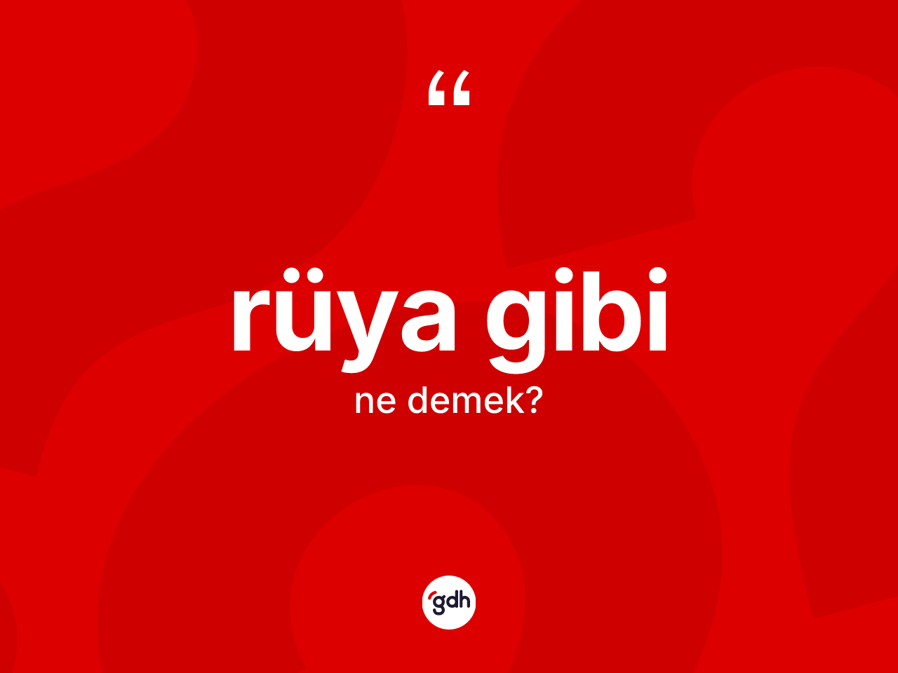 Rüya gibi sözü ne demektir? Rüya gibi ifadesi nerede kullanılır?