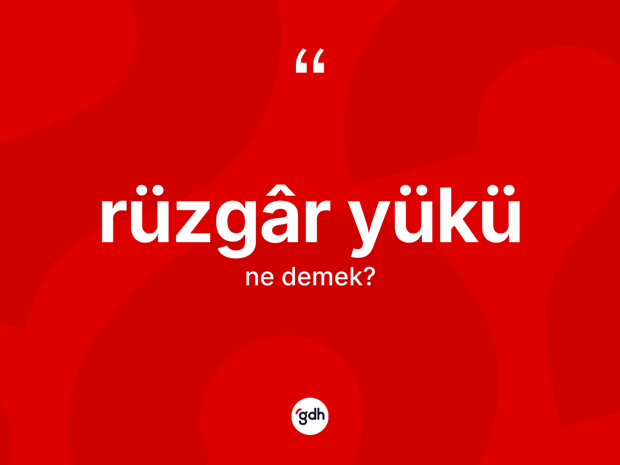 Rüzgâr yükü ne demek? Rüzgâr yükü kelimesinin TDK anlamı nedir?