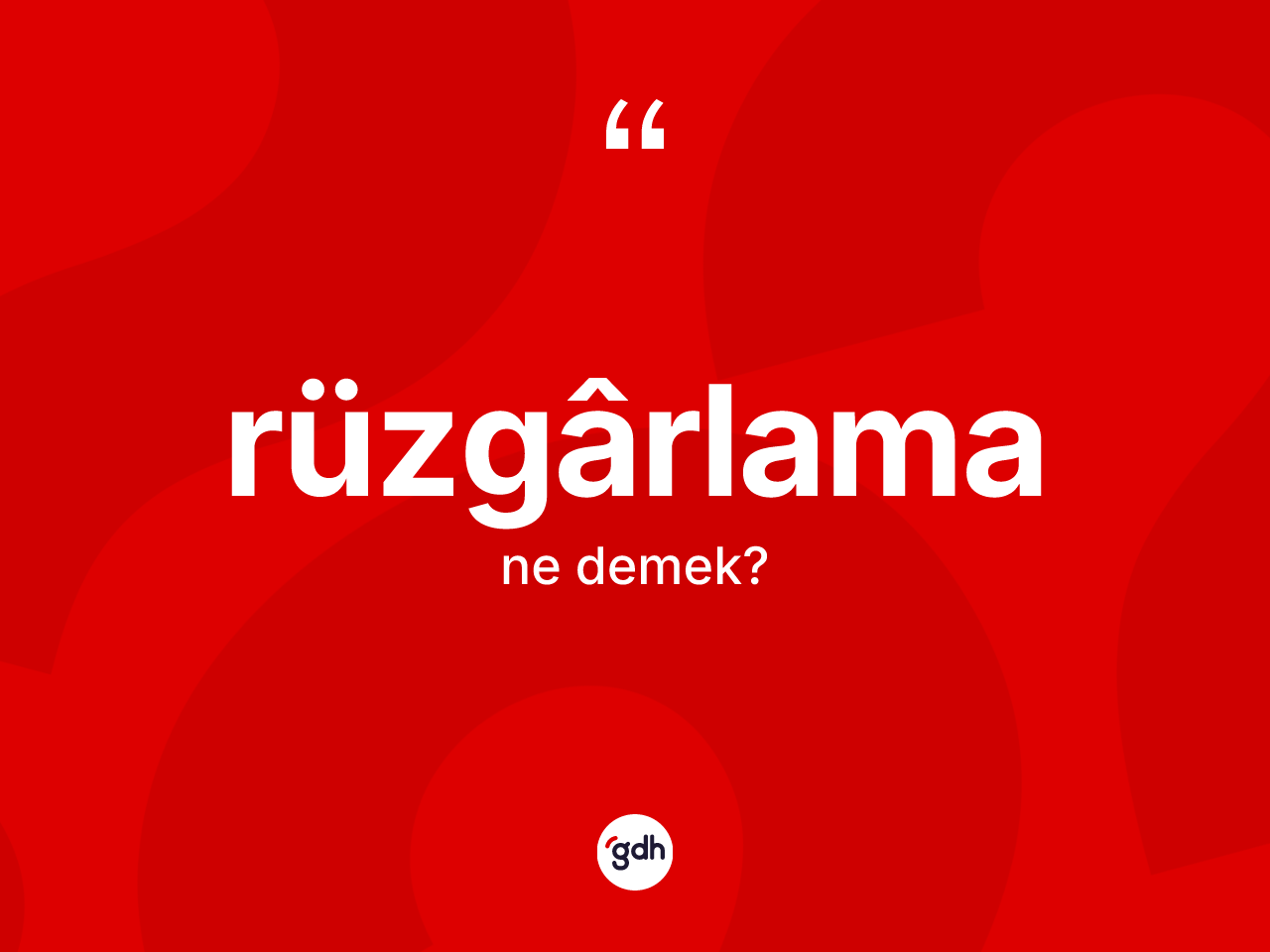 Rüzgârlama ne anlama gelir? Rüzgârlamanın halk arasındaki kullanımı nasıldır?