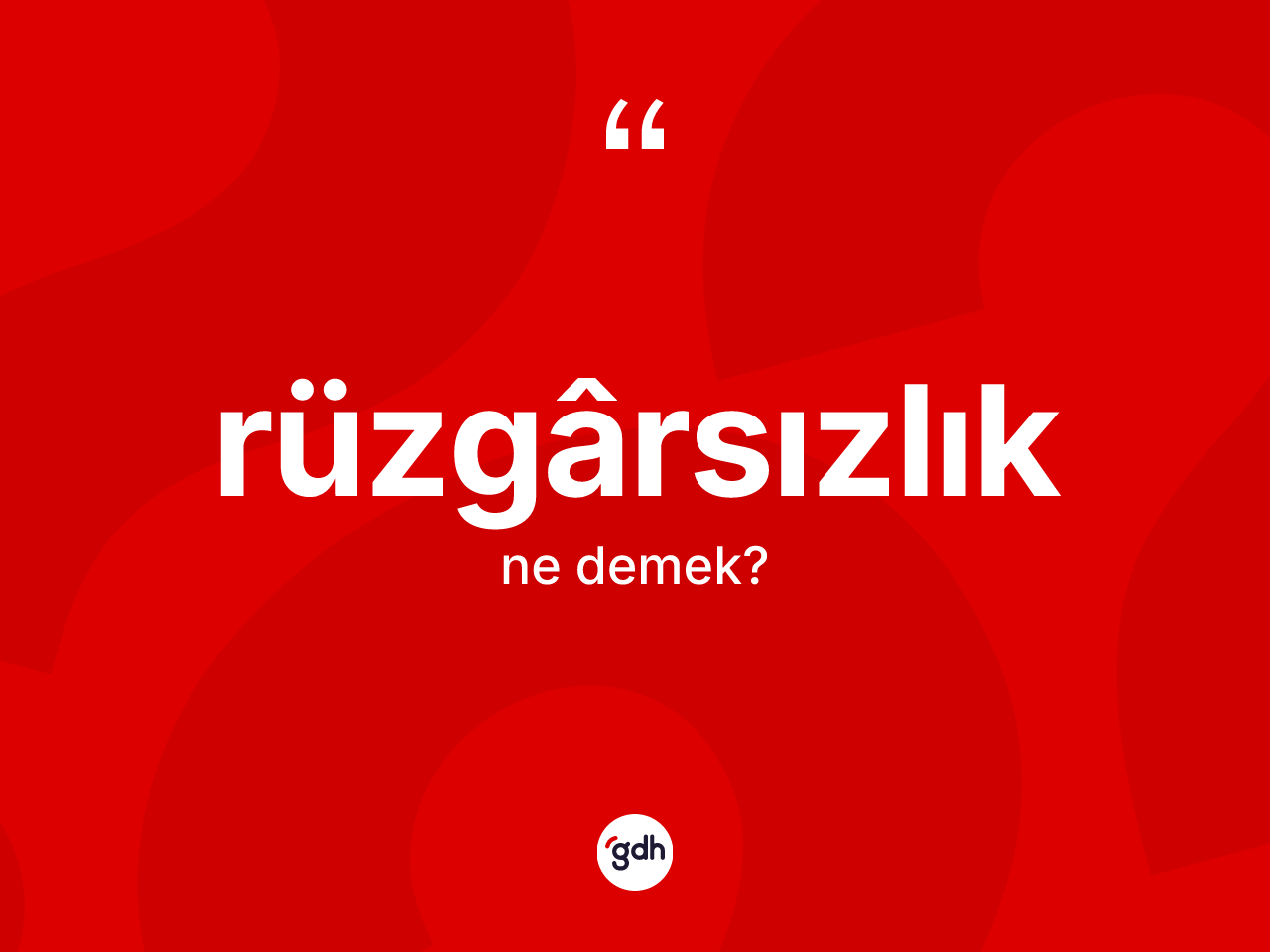 Rüzgârsızlık kelimesinin tanımı nedir? Rüzgârsızlığın TDK'ya göre anlamı nedir?