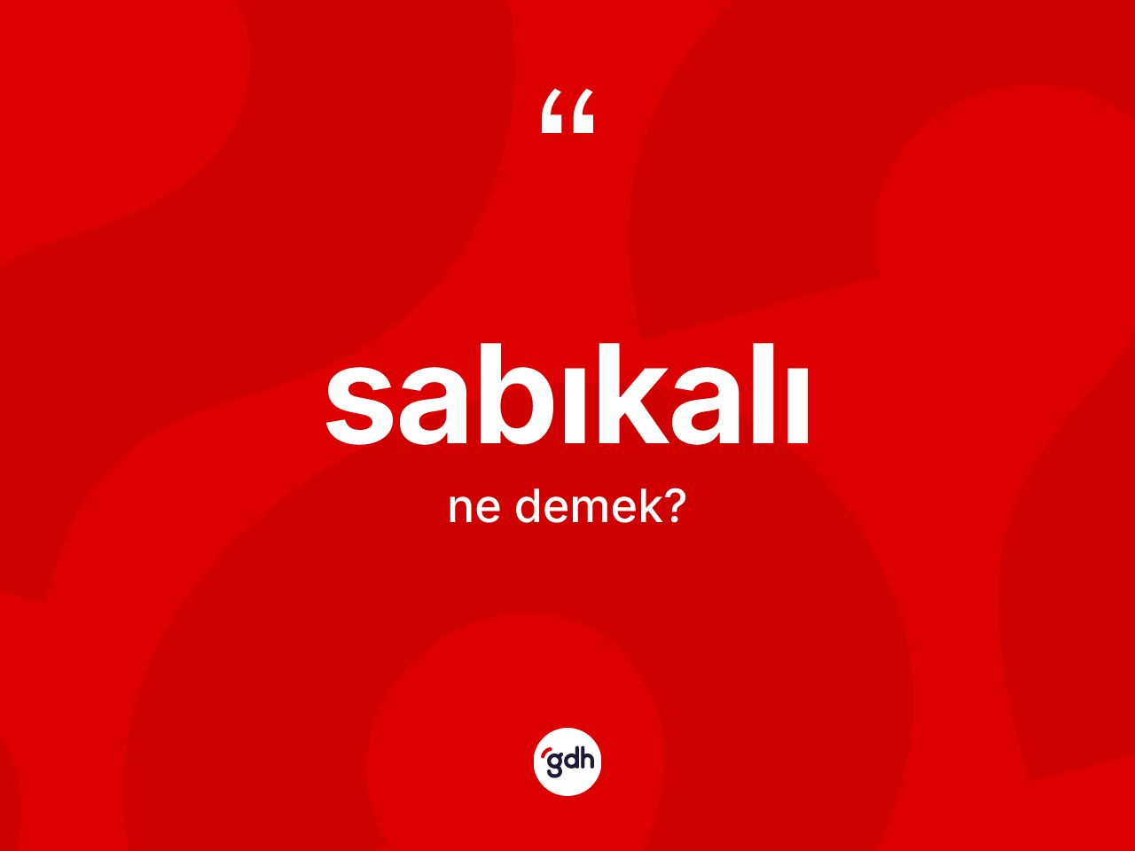 Sabıkalı kelimesinin sözlükteki tanımı nedir? Sabıkalının TDK'ya göre anlamı nedir?
