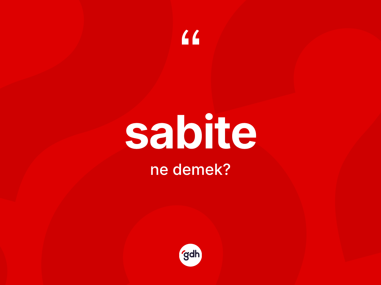 Sabite kelimesi ne anlama gelir? Sabitenin halk arasındaki kullanımı nasıldır?