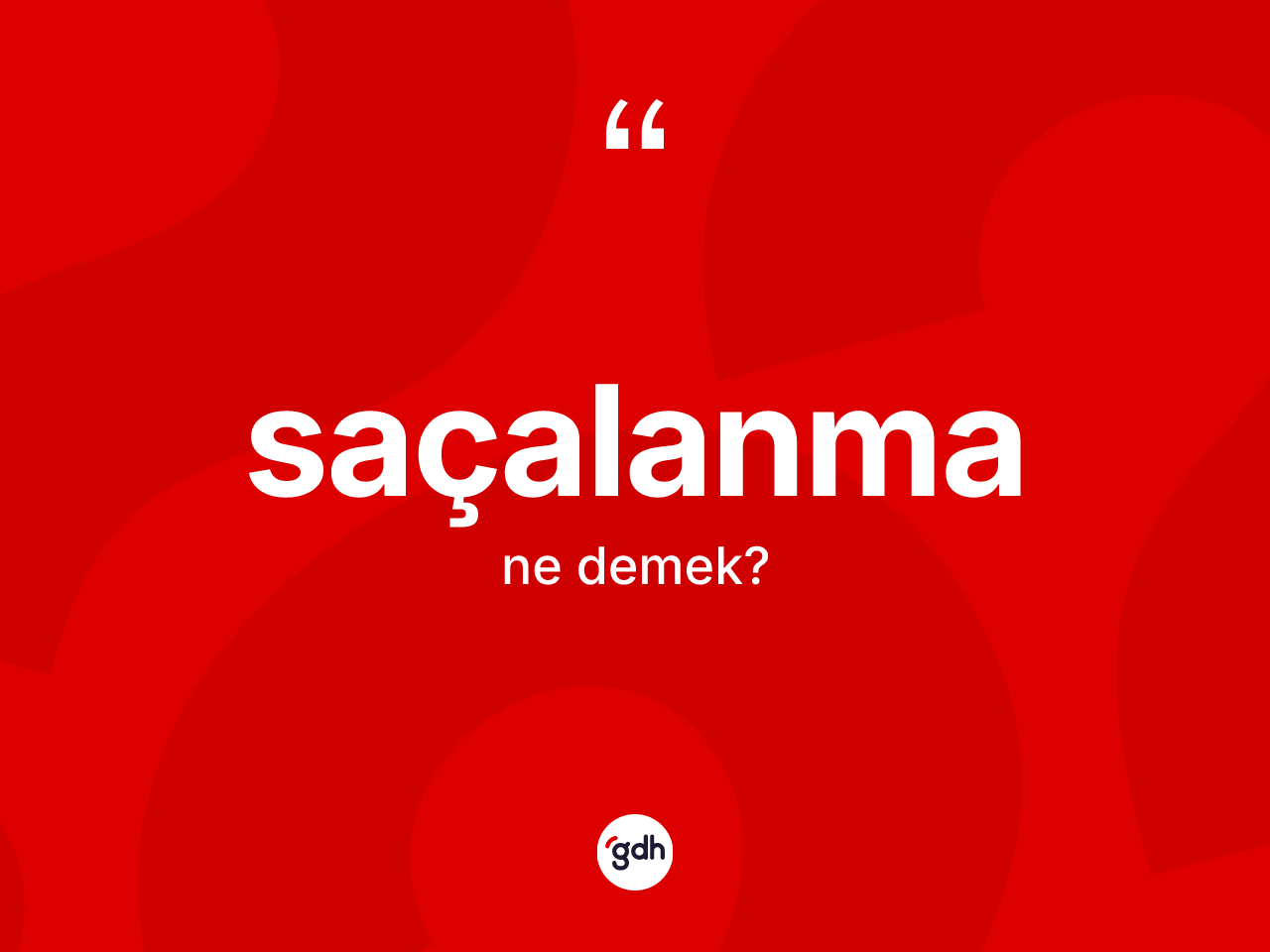 Saçalanma ne anlama gelir? Saçalanmanın TDK'ya göre anlamı nedir?