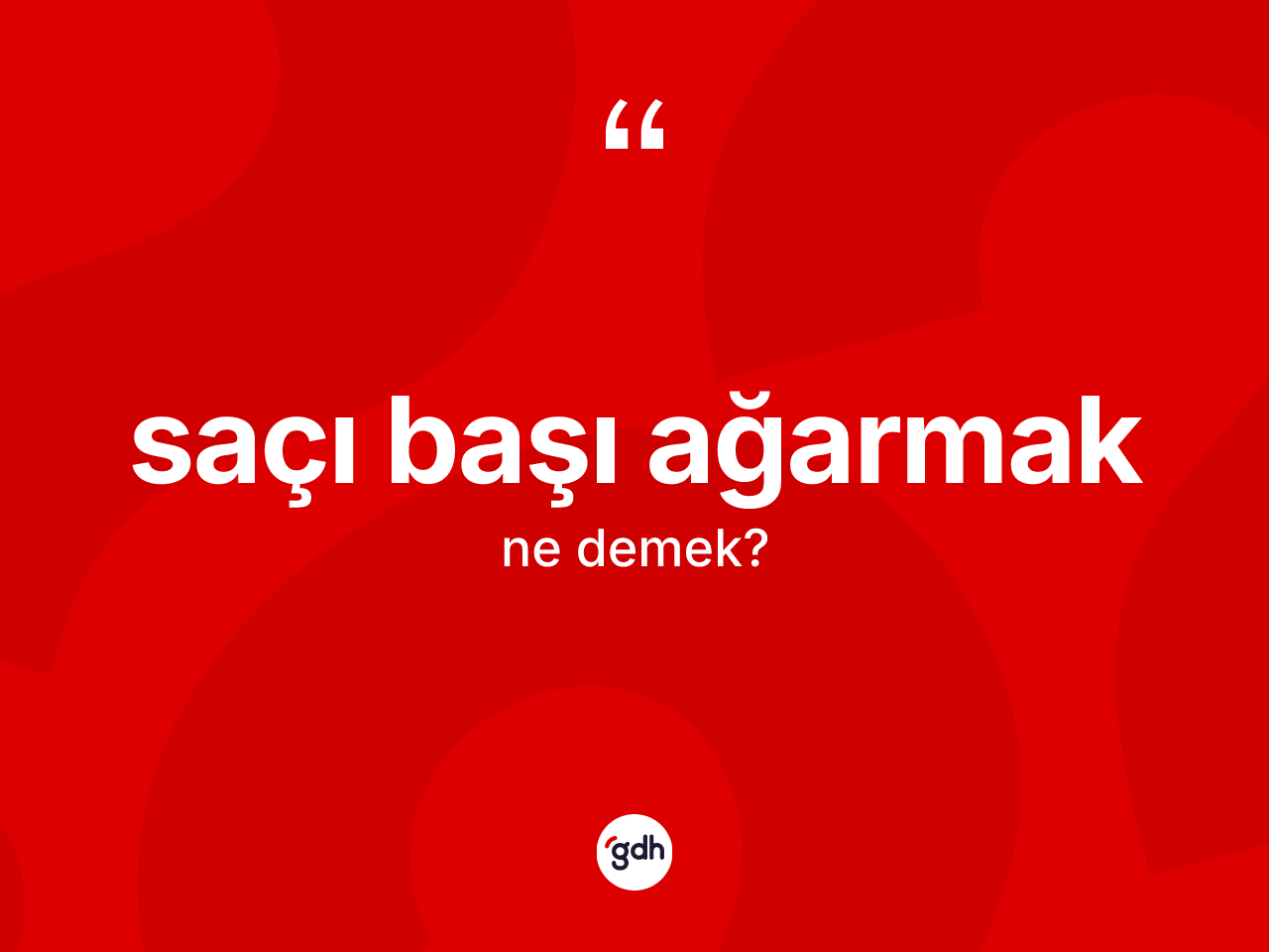 Saçı başı ağarmak ifadesinin sözlükteki anlamı nedir? Saçı başı ağarmak ifadesinin TDK'ya göre anlamı nedir?
