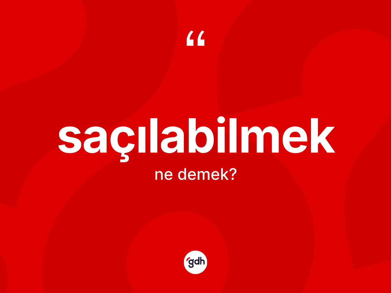 Saçılabilmek kelimesinin tanımı nedir? Saçılabilmek kelimesinin özellikleri nelerdir?