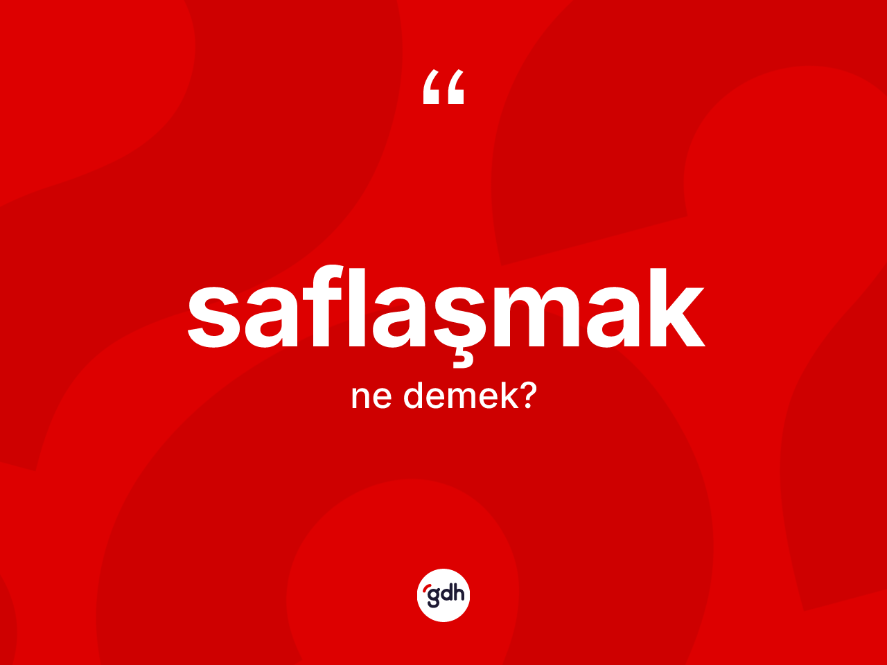 Saflaşmak kelimesinin sözlükteki tanımı nedir? Saflaşmak kelimesinin kaç farklı anlamı var?
