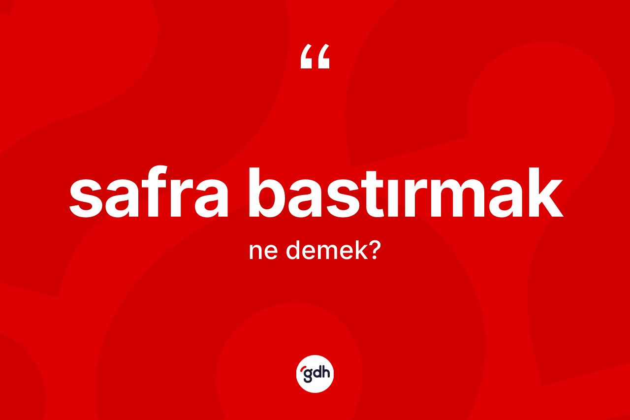 Safra bastırmak ifadesi ne demek? Safra bastırmak ifadesinin özellikleri nelerdir?