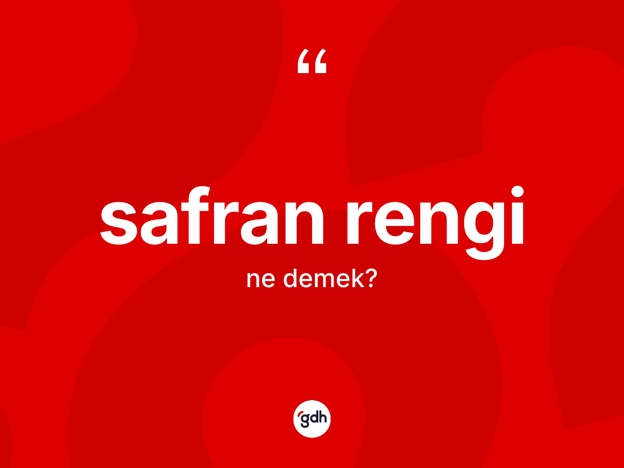 Safran rengi kelimesinin tanımı nedir? Safran rengi kelimesinin kaç farklı anlamı var?