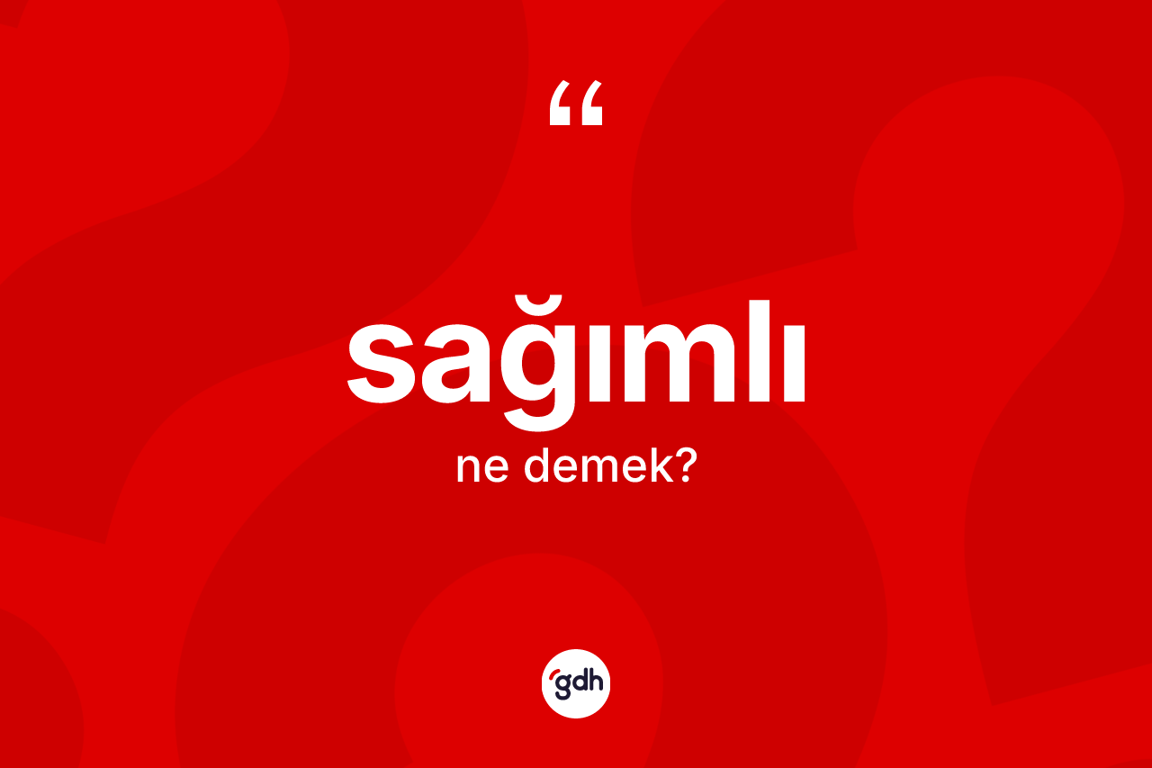 Sağımlı kelimesinin tanımı nedir? Sağımlının TDK'ya göre anlamı nedir?