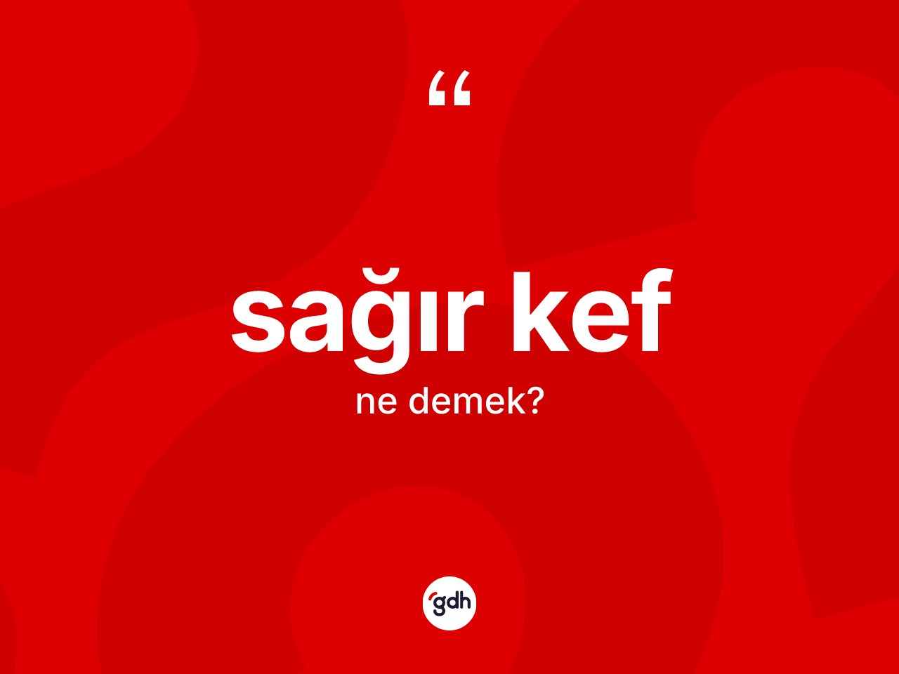 Sağır kef kelimesi ne demek? Sağır kefin kısaca tanımı nedir?