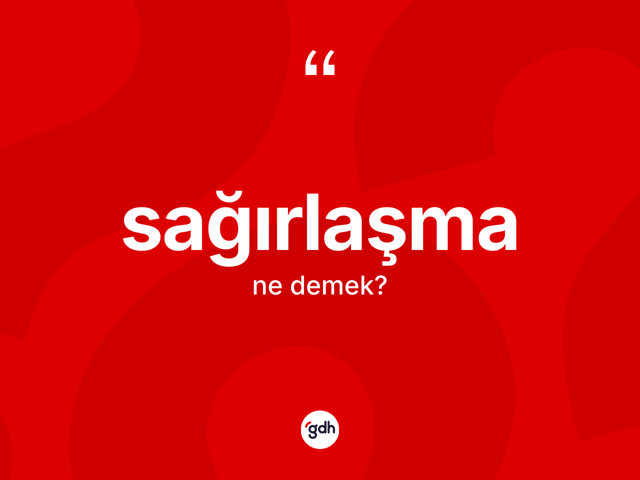 Sağırlaşma kelimesinin sözlükteki tanımı nedir? Sağırlaşmanın halk arasındaki kullanımı nasıldır?