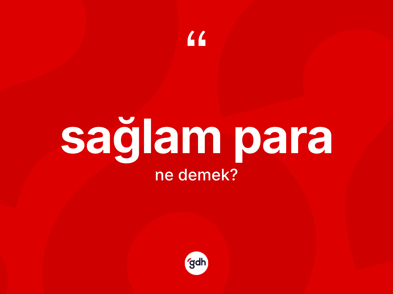 Sağlam para kelimesi nedir? Sağlam paranın TDK'ya göre anlamı nedir?