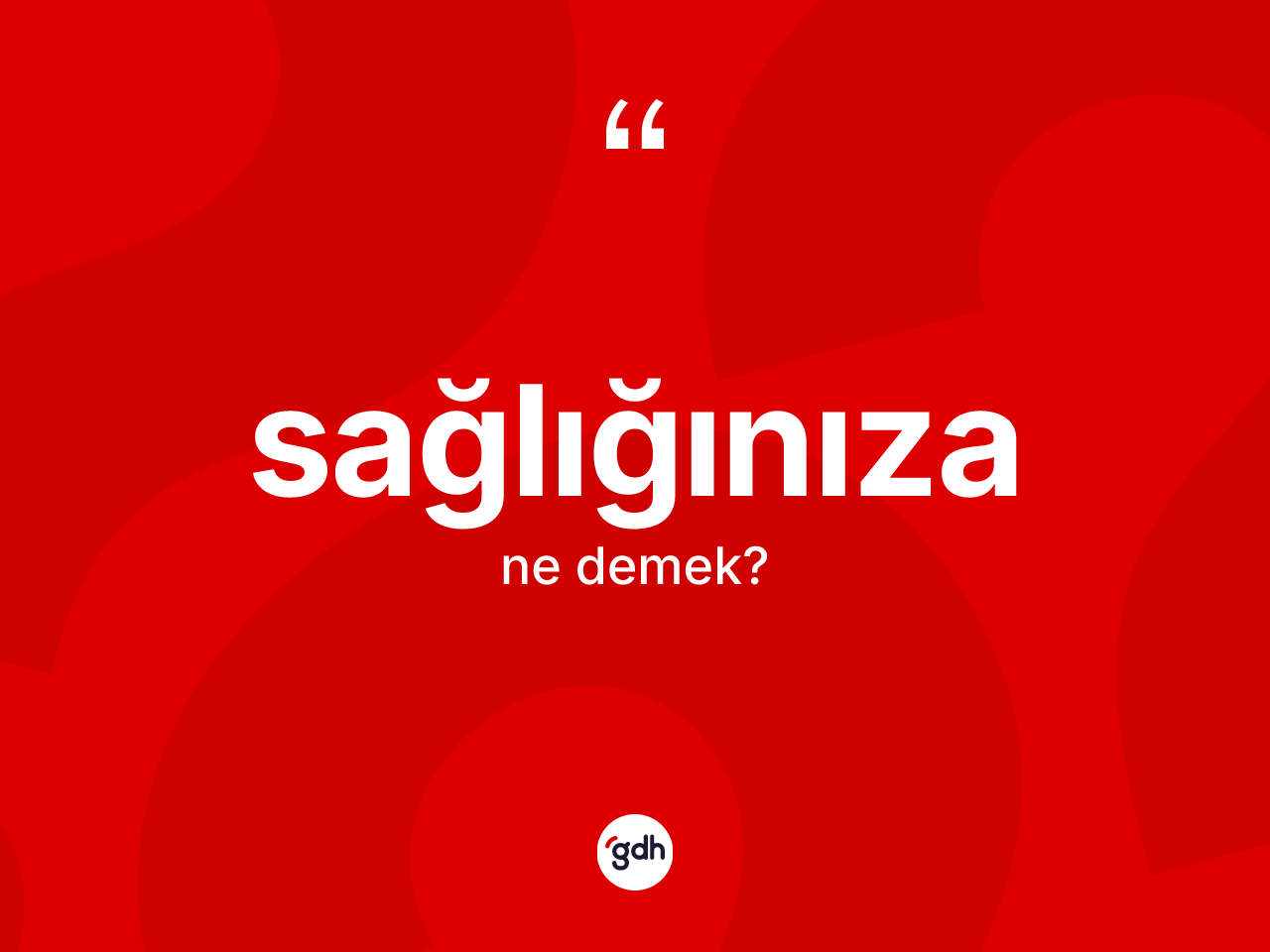 Sağlığınıza ifadesinin tanımı nedir? Sağlığınıza ifadesi nerede kullanılır?