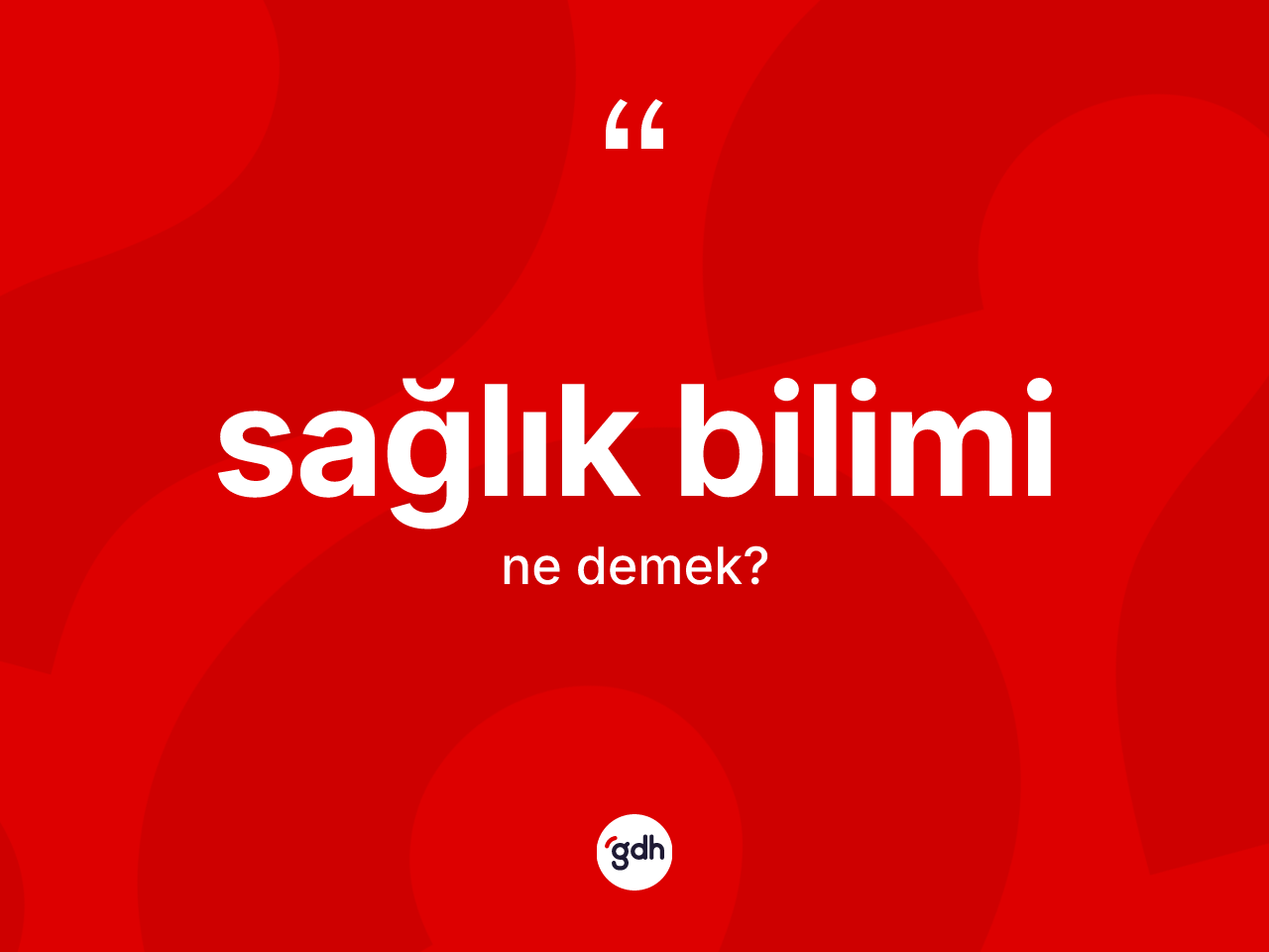 Sağlık bilimi kelimesinin sözlükteki tanımı nedir? Sağlık bilimi kelimesinin TDK'ya göre açıklaması nedir?