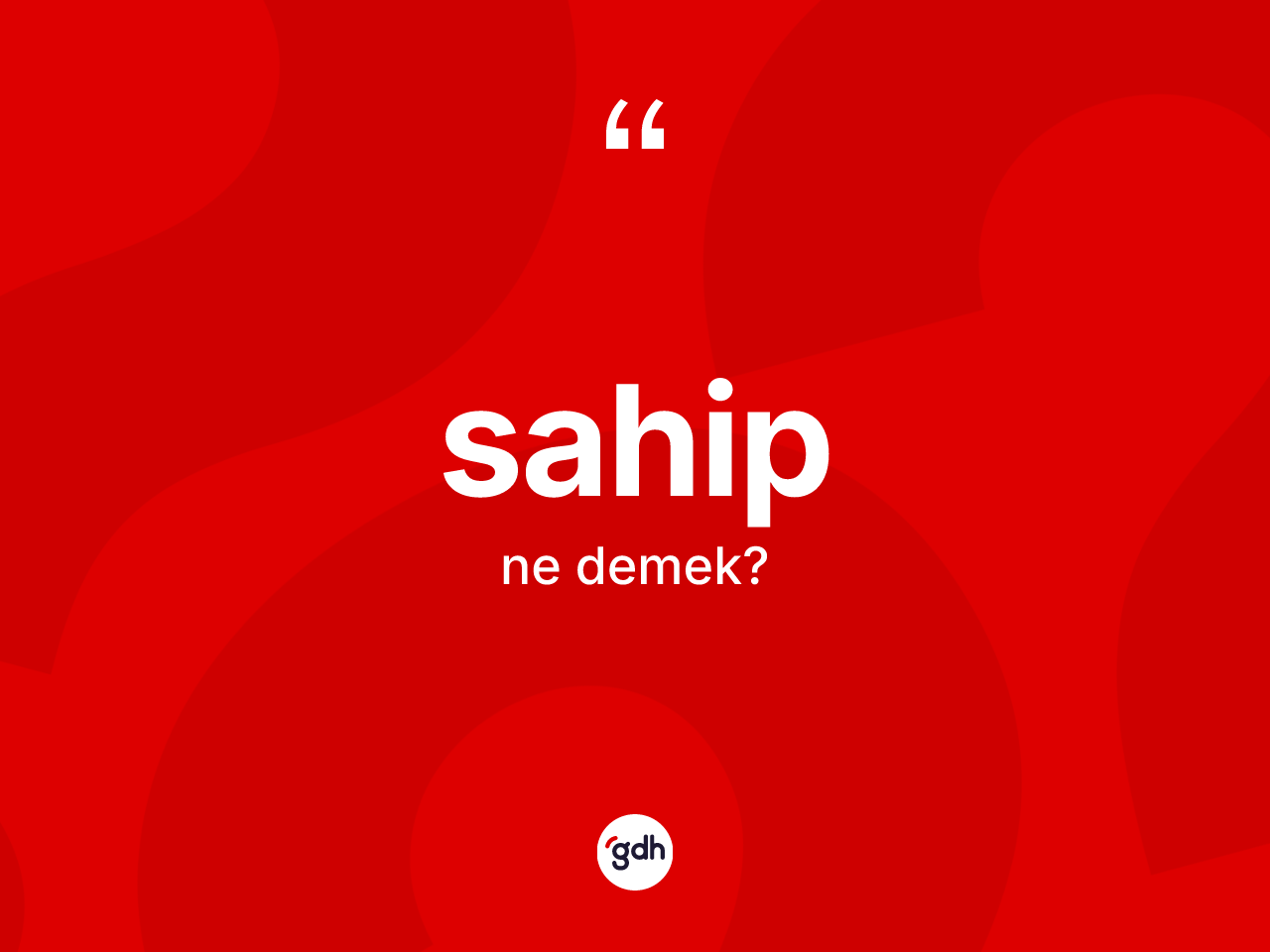 Sahip ne demek? Sahibin TDK'ya göre anlamı nedir?