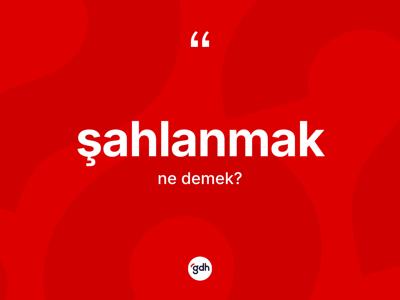 Şahlanmak kelimesinin anlamı nedir? Şahlanmağın TDK'ya göre anlamı nedir?