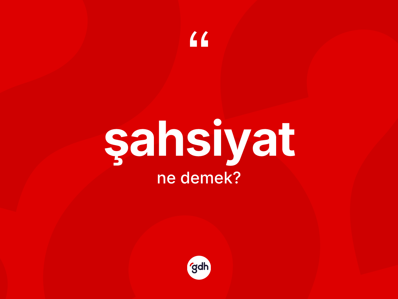 Şahsiyat kelimesinin sözlükteki tanımı nedir? Şahsiyat kelimesinin TDK'ya göre açıklaması nedir?