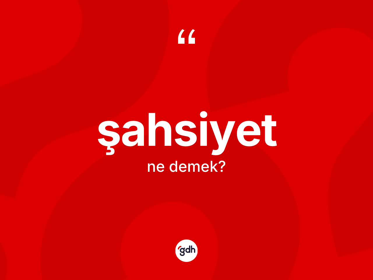Şahsiyet kelimesinin sözlükteki tanımı nedir? Şahsiyetin TDK'ya göre anlamı nedir?